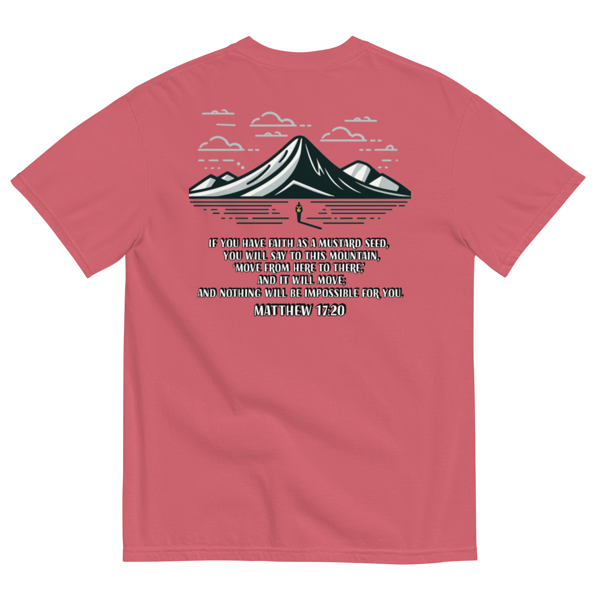 Matthew 17:20 T - Shirt - He Who Is Almighty