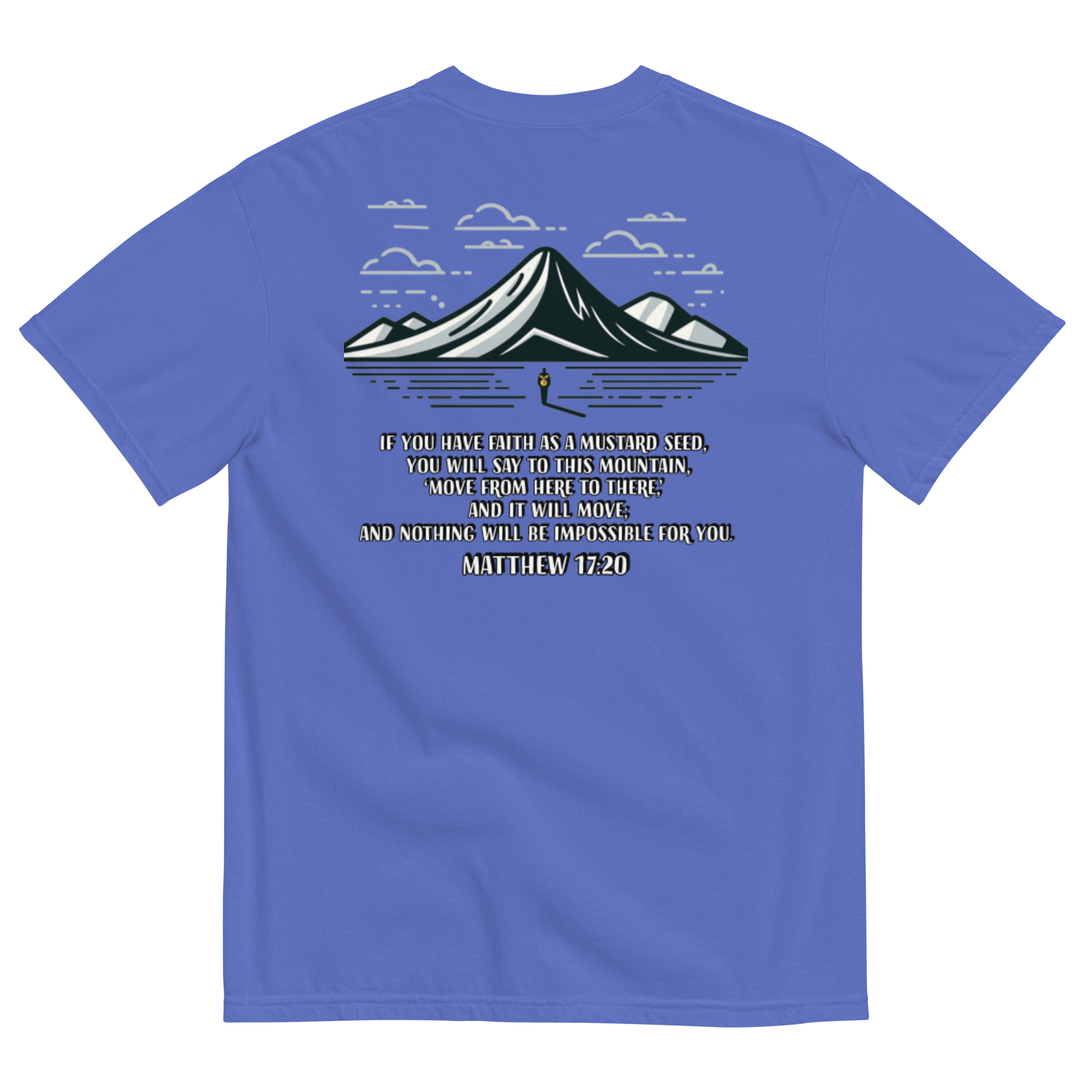 Matthew 17:20 T - Shirt - He Who Is Almighty