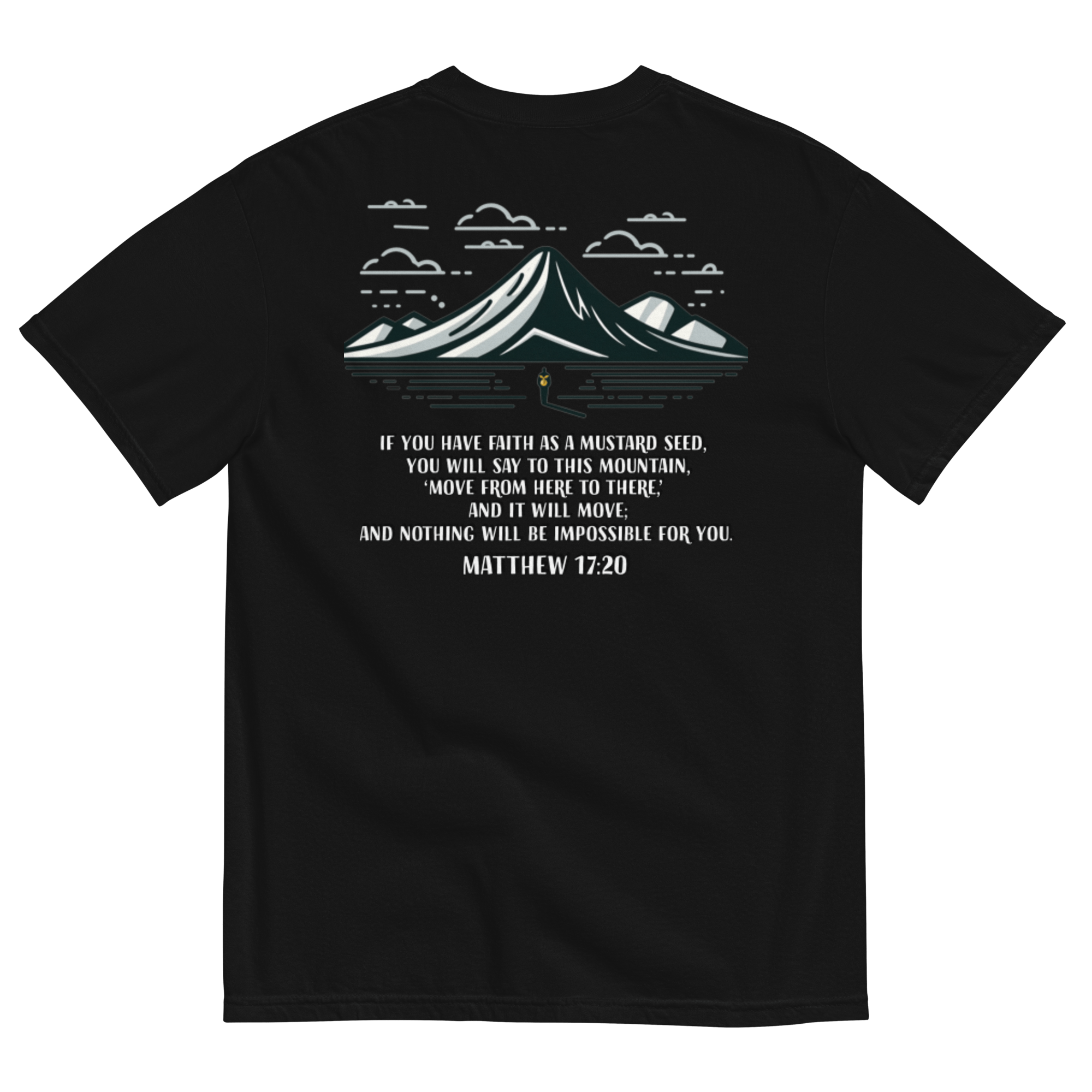 Matthew 17:20 T - Shirt - He Who Is Almighty